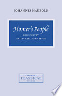 Homer's people : epic poetry and social formation /