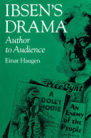 Ibsen's drama : author to audience /