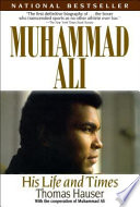 Muhammad Ali : his life and times /