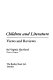 Children and literature : views and reviews /