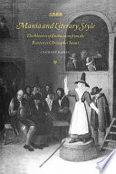 Mania and literary style : the rhetoric of enthusiasm from the Ranters to Christopher Smart /
