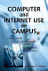 Computer and Internet use on campus : a legal guide to issues of intellectual property, free speech, and privacy /