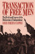 A transaction of free men: the birth and course of the Declaration of Independence /