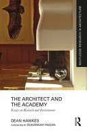 The architect and the academy : essays on research and environment /