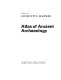 Atlas of ancient archaeology,