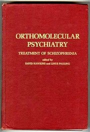 Orthomolecular psychiatry: treatment of schizophrenia,