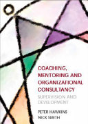 Coaching, mentoring and organizational consultancy : supervision and development /