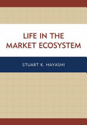 Life in the market ecosystem /