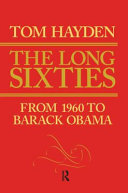 The long sixties : from 1960 to Barack Obama /