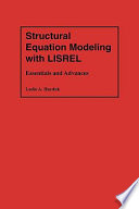 Structural equation modeling with LISREL : essentials and advances /