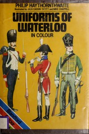Uniforms of Waterloo in colour, 16-18 June 1815 /