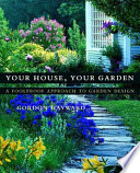 Your house, your garden : a foolproof approach to garden design /