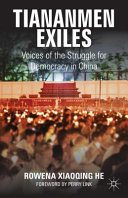 Tiananmen exiles : voices of the struggle for democracy in China /