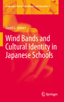 Wind bands and cultural identity in Japanese schools /