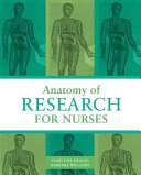 Anatomy of research for nurses /