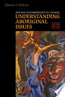 Applied anthropology in Canada : understanding Aboriginal issues /