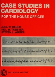 Case studies in cardiology for the house officer /