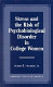 Stress and the risk of psychobiological disorder in college women /