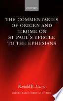 The commentaries of Origen and Jerome on St Paul's Epistle to the Ephesians /