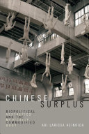 Chinese surplus : biopolitical aesthetics and the medically commodified body /
