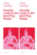 Double lives in art and pop music /