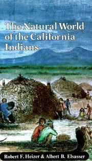 The natural world of the California Indians /