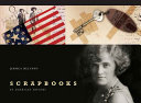 Scrapbooks : an American history /