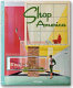 Shop America : midcentury storefront design, 1938-1950 /
