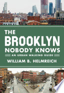 The Brooklyn nobody knows : an urban walking guide /