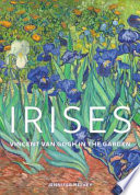 Irises : Vincent van Gogh in the garden /