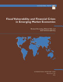 Fiscal vulnerability and financial crises in emerging market economies /