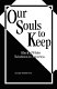 Our souls to keep : Black/White relations in America /