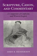 Scripture, canon, and commentary : a comparison of Confucian and western exegesis /