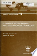 Revisions in need of revising : what went wrong in the Iraq war /