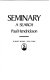 Seminary, a search /
