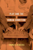 Play and the human condition /