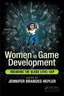 Women in game development : breaking the glass level-cap /