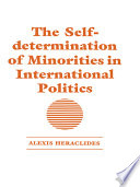 The self-determination of minorities in international politics /