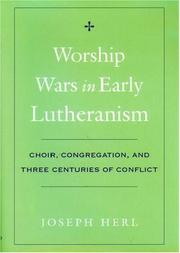 Worship wars in early Lutheranism : choir, congregation, and three centuries of conflict /