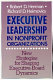 Executive leadership in nonprofit organizations : new strategies for shaping executive-board dynamics /