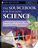 The sourcebook for teaching science, grades 6-12 : strategies, activities, and instructional resources /
