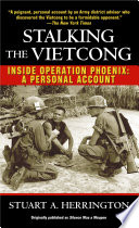 Stalking the Vietcong : inside operation Phoenix : a personal account /