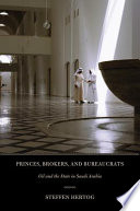 Princes, brokers, and bureaucrats : oil and the state in Saudi Arabia /