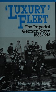 "Luxury" fleet : the Imperial German Navy, 1888-1918 /