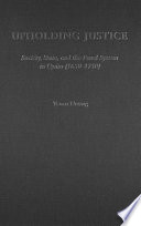 Upholding justice : society, state, and the penal system in Quito (1650-1750) /