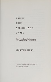 Then the Americans came : voices from Vietnam /