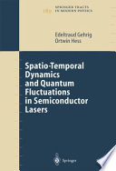 Spatio-temporal dynamics and quantum fluctuations in semiconductor lasers /