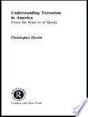 Understanding terrorism in America : from the Klan to al Qaeda /