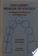 Coulomb's memoir on statics; an essay in the history of civil engineering.