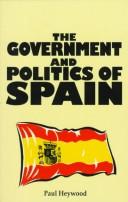 The government and politics of Spain /